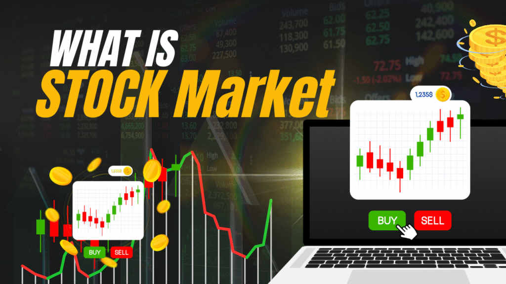 WHAT IS STOCK MARKET