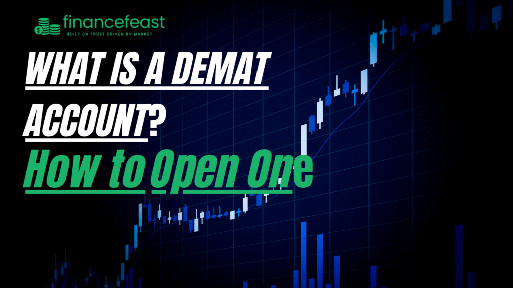 What is a Demat Account and How to Open One | Finance feast